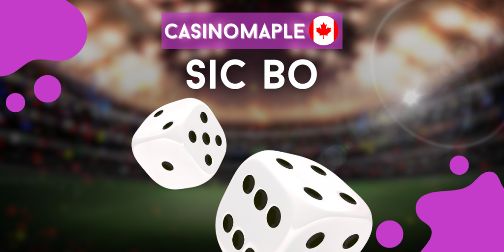 Sic Bo Strategies - Roll the Dice in Canada