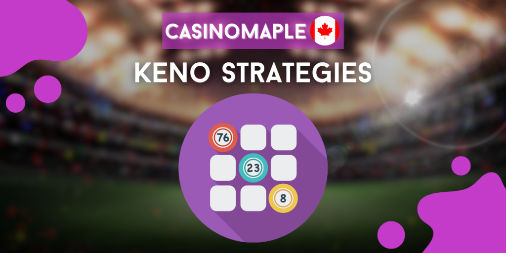Keno Strategies for Success in Canadian Online Casinos